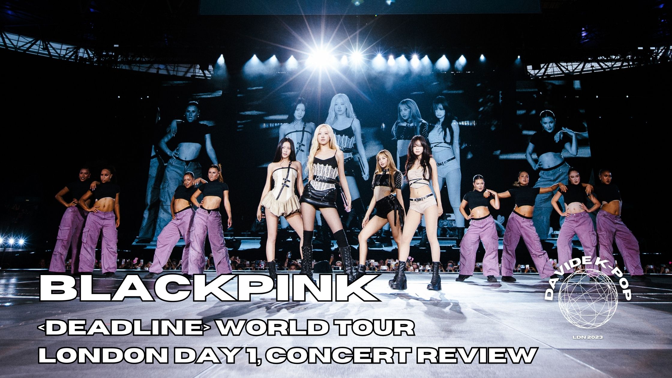 BLACKPINK DEADLINE WORLD TOUR ロンドン値下げ中 BLACKPINK FULL CONCERT in London [4K60] - DAY 1 150825 (WEMBLEY
